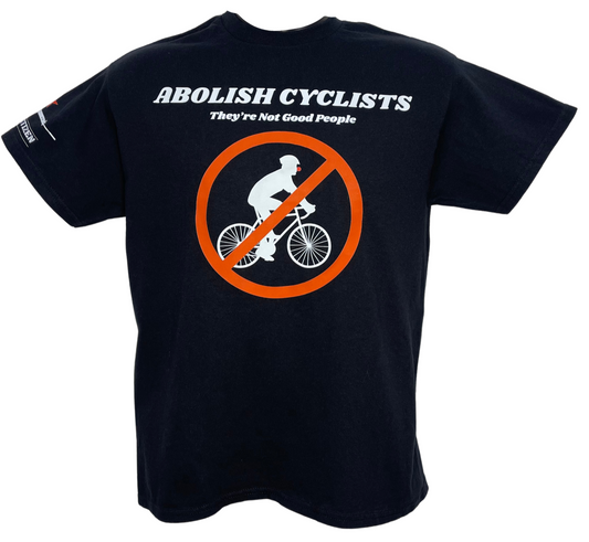 ABOLISH CYCLISTS T-Shirt